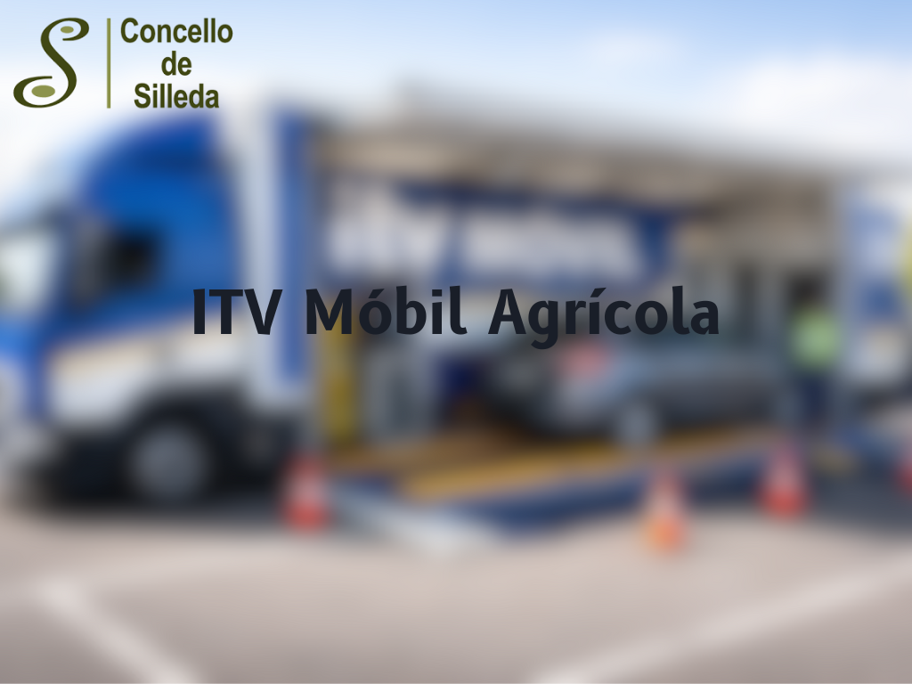 A ITV móbil de vehículos agrícolas visitará Silleda entre finais de xaneiro e febreiro